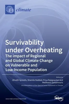 Sopravvivenza al surriscaldamento: L'impatto del cambiamento climatico regionale e globale sulla popolazione vulnerabile e a basso reddito - Survivability under Overheating: The impact of Regional and Global Climate Change on Vulnerable and Low Income Population