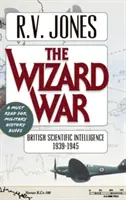 La guerra dei maghi: l'intelligence scientifica britannica 1939-1945 - The Wizard War: British Scientific Intelligence 1939-1945