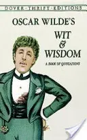 L'arguzia e la saggezza di Oscar Wilde: Un libro di citazioni - Oscar Wilde's Wit and Wisdom: A Book of Quotations