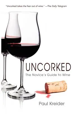 Stappato: Guida al vino per i novizi - Uncorked: The Novice's Guide to Wine