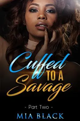 Ammanettato a un selvaggio 2 - Cuffed To A Savage 2