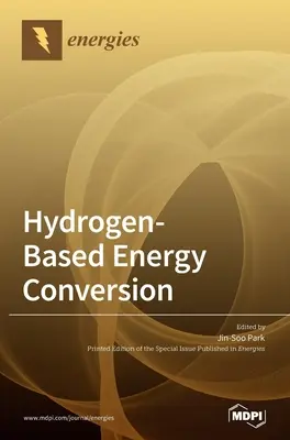 Conversione energetica a idrogeno: Celle a combustibile ad elettrolita polimerico ed elettrolisi - Hydrogen-Based Energy Conversion: Polymer Electrolyte Fuel Cells and Electrolysis