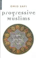 Musulmani progressisti: Giustizia, genere e pluralismo - Progressive Muslims: On Justice, Gender, and Pluralism