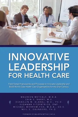 Leadership innovativa per l'assistenza sanitaria - Innovative Leadership for Health Care
