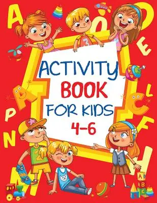 Libro di attività per bambini 4-6: divertente libro di lavoro per bambini con puzzle, unisci i puntini, labirinti, disegni da colorare e altro ancora. - Activity Book for Kids 4-6: Fun Children's Workbook with Puzzles, Connect the Dots, Mazes, Coloring, and More