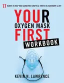 Il libro di lavoro “La maschera d'ossigeno prima di tutto - Your Oxygen Mask First Workbook