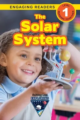 Il sistema solare: Esplorare lo spazio (Lettori coinvolgenti, livello 1) - The Solar System: Exploring Space (Engaging Readers, Level 1)
