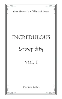 Incredibile stufatura - Incredulous Stewpidity