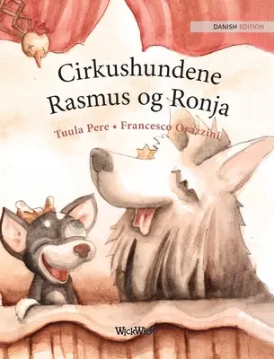 Cirkushundene Rasmus og Ronja: Edizione danese di Circus Dogs Roscoe e Rolly - Cirkushundene Rasmus og Ronja: Danish Edition of Circus Dogs Roscoe and Rolly