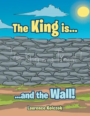 Il re è...: ...e il muro! - The King Is...: ...And the Wall!