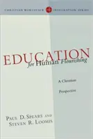 Educazione al benessere umano: una prospettiva cristiana - Education for Human Flourishing: A Christian Perspective
