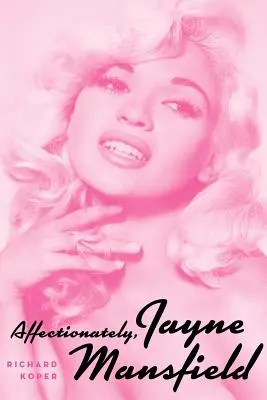 Con affetto, Jayne Mansfield - Affectionately, Jayne Mansfield