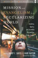 Missione ed evangelizzazione in un mondo in via di secolarizzazione - Mission and Evangelism in a Secularizing World