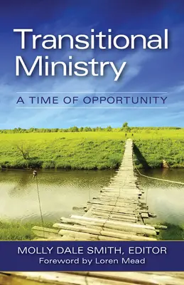 Ministero di transizione: Un tempo di opportunità - Transitional Ministry: A Time of Opportunity