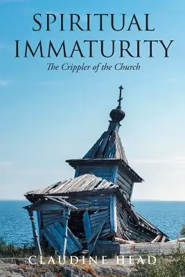 Immaturità spirituale: La paralisi della Chiesa - Spiritual Immaturity: The Crippler of the Church