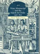 Stampa, manoscritto e ricerca dell'ordine, 1450-1830 - Print, Manuscript and the Search for Order, 1450-1830