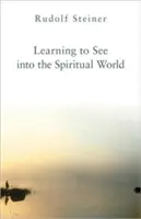 Imparare a vedere nel mondo spirituale - Learning to See Into the Spiritual World