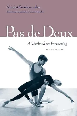 Pas de Deux: Un libro di testo sul partnering, seconda edizione - Pas de Deux: A Textbook on Partnering, Second Edition