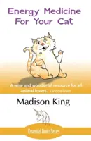 Medicina energetica per il vostro gatto: Una guida essenziale per lavorare con il vostro gatto in modo naturale, organico e “di cuore”. - Energy Medicine for Your Cat: An essential guide to working with your cat in a natural, organic, 'heartfelt' way