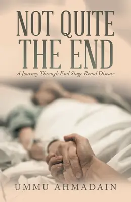 Non proprio la fine: (Edizione riveduta) - Not Quite the End: (Revised Edition)