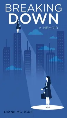 Breaking Down: un libro di memorie - Breaking Down: A Memoir