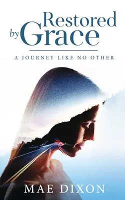 Restored by Grace: Un viaggio come nessun altro - Restored by Grace: A Journey Like No Other