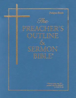 Schema del predicatore e sermone della Bibbia-KJV-Giudici, Ruth - The Preacher's Outline & Sermon Bible-KJV-Judges, Ruth