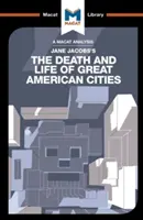 Un'analisi di “Morte e vita delle grandi città americane” di Jane Jacobs - An Analysis of Jane Jacobs's the Death and Life of Great American Cities