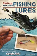 Costruire esche da pesca in legno: Tecniche di intaglio e pittura che catturano davvero i pesci! - Making Wooden Fishing Lures: Carving and Painting Techniques That Really Catch Fish!
