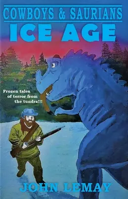 Cowboy e Sauri: L'era glaciale - Cowboys & Saurians: Ice Age