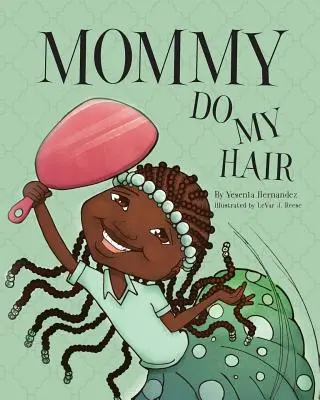 Mamma fai i capelli - Mommy Do My Hair