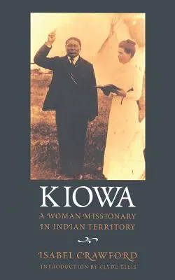 Kiowa: una donna missionaria nel territorio indiano - Kiowa: A Woman Missionary in Indian Territory