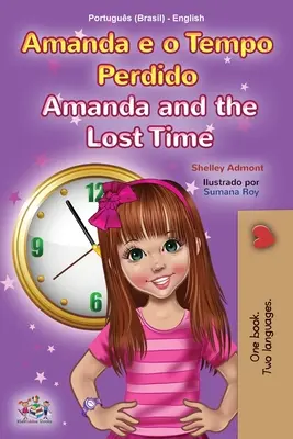 Amanda e il tempo perduto (Libro bilingue portoghese inglese per bambini - Brasile) - Amanda and the Lost Time (Portuguese English Bilingual Children's Book -Brazilian)