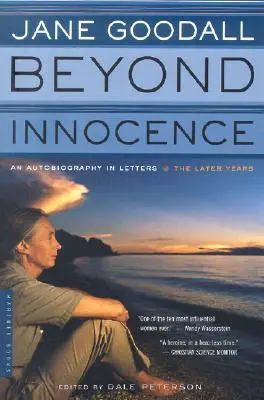 Oltre l'innocenza: Un'autobiografia in lettere: Gli ultimi anni - Beyond Innocence: An Autobiography in Letters: The Later Years