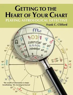 Arrivare al cuore del vostro grafico: Giocare al detective astrologico - Getting to the Heart of Your Chart: Playing Astrological Detective