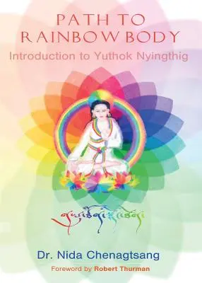 Il sentiero del corpo arcobaleno - Introduzione a Yuthok Nyingthig - Path to Rainbow Body - Introduction to Yuthok Nyingthig