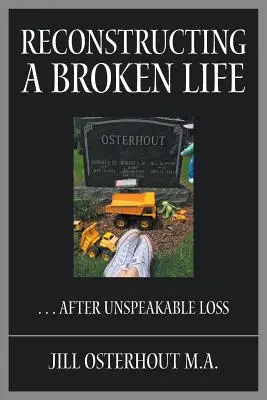 Ricostruire una vita spezzata: . . . Dopo una perdita indicibile - Reconstructing a Broken Life: . . . After Unspeakable Loss