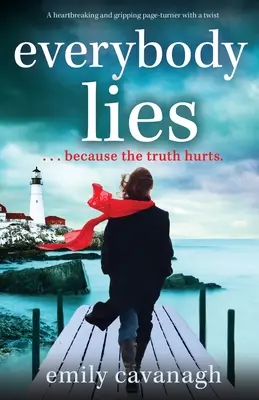 Tutti mentono: Un libro straziante e avvincente con un colpo di scena - Everybody Lies: A heartbreaking and gripping page-turner with a twist