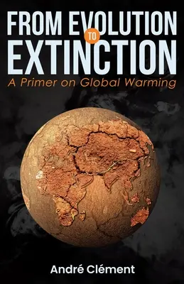 Dall'evoluzione all'estinzione: Un primo passo per il riscaldamento globale - From Evolution to Extinction: A Primer on Global Warming