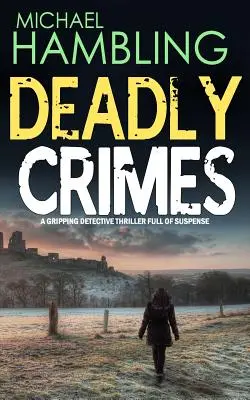 CRIMINI OSCURI un avvincente thriller poliziesco ricco di suspense - DEADLY CRIMES a gripping detective thriller full of suspense