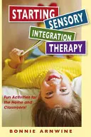 Avviare la terapia sensoriale: Attività divertenti per la casa e la classe! - Starting Sensory Therapy: Fun Activities for the Home and Classroom!