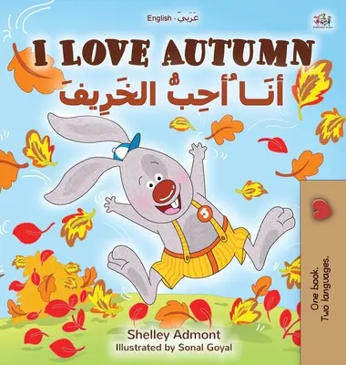 Amo l'autunno (Libro bilingue inglese arabo per bambini) - I Love Autumn (English Arabic Bilingual Book for Kids)