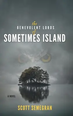 I signori benevoli dell'isola delle volte - The Benevolent Lords of Sometimes Island