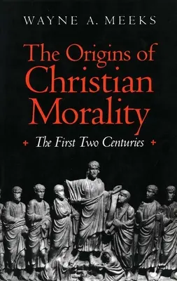 Le origini della morale cristiana: I primi due secoli - The Origins of Christian Morality: The First Two Centuries