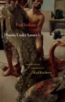 Poesie sotto Saturno: Pomes Saturniens - Poems Under Saturn: Pomes Saturniens