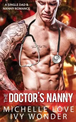 La tata del dottore: Un romanzo di papà single e tata - The Doctor's Nanny: A Single Dad & Nanny Romance
