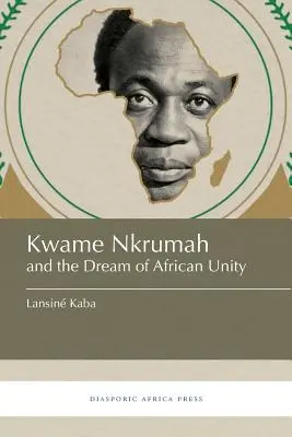 Kwame Nkrumah e il sogno dell'unità africana - Kwame Nkrumah and the Dream of African Unity