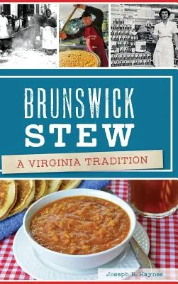 Stufato di Brunswick: Una tradizione della Virginia - Brunswick Stew: A Virginia Tradition