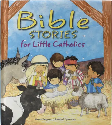 Storie bibliche per piccoli cattolici - Bible Stories for Little Catholics
