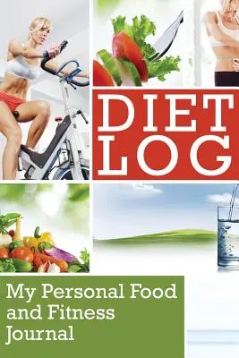 Diario della dieta: Il mio diario personale sull'alimentazione e la forma fisica - Diet Log: My Personal Food and Fitness Journal